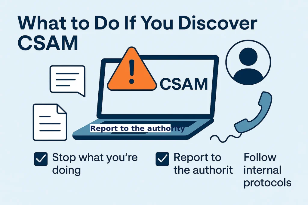What to Do If You Discover CSAM