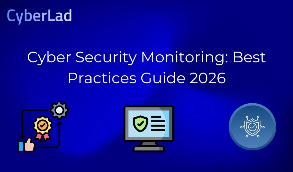 Cyber Security Monitoring: Best Practices Guide 2026