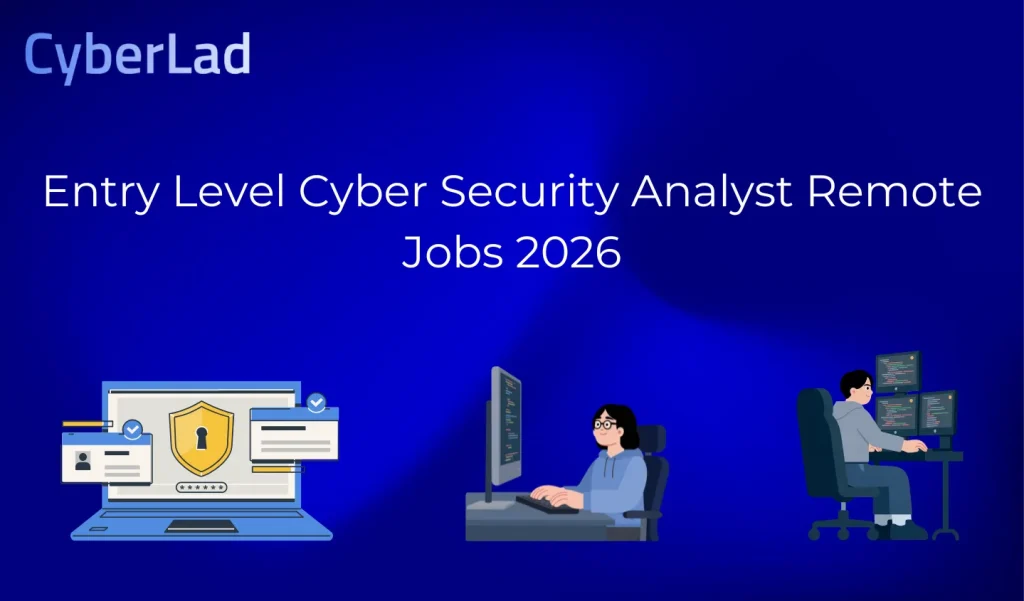 Entry Level Cyber Security Analyst Remote Jobs 2026